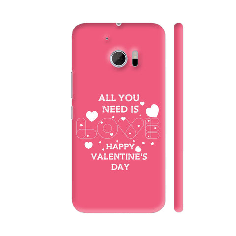 All You Need Is Love Happy Valentines Day HTC 10 / 10 Lifestyle Cover| Artist: Designer Chennai