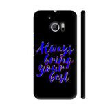 Always Bring Your Best HTC 10 / 10 Lifestyle Cover| Artist: Dolly P