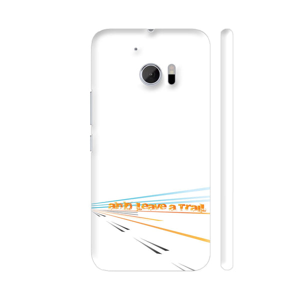 And Leave A Trail HTC 10 / 10 Lifestyle Cover| Artist: Urvashi