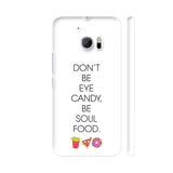 Be Soul Food Fries Pizza Donut HTC 10 / 10 Lifestyle Cover| Artist: Dolly P