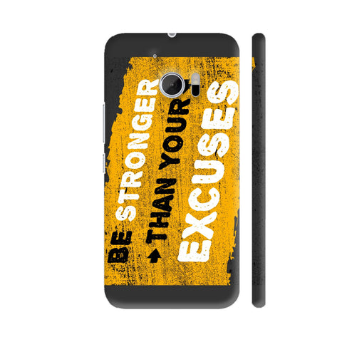 Be Stronger Than Your Excuses HTC 10 / 10 Lifestyle Cover| Artist: Abhinav