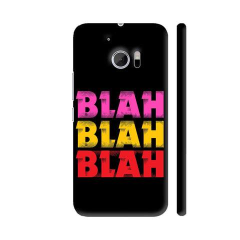 Blah Blah Blah On Black HTC 10 / 10 Lifestyle Cover| Artist: Designer Chennai