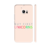But First Unicorns HTC 10 / 10 Lifestyle Cover| Artist: Dolly P