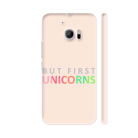 But First Unicorns HTC 10 / 10 Lifestyle Cover| Artist: Dolly P