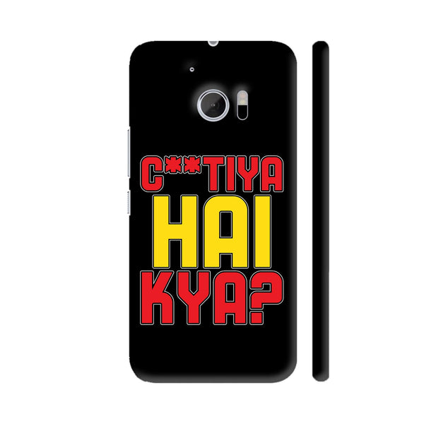 Chutiya Hai Kya On Black HTC 10 / 10 Lifestyle Cover| Artist: Designer Chennai