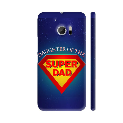 Daughter Of The Super Dad HTC 10 / 10 Lifestyle Cover| Artist: Dolly P