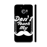 Don't Touch My Moustache HTC 10 / 10 Lifestyle Cover| Artist: Designer Chennai