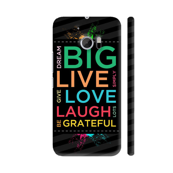 Dream Big Live Simply Give Love 1 HTC 10 / 10 Lifestyle Cover| Artist: Designer Chennai