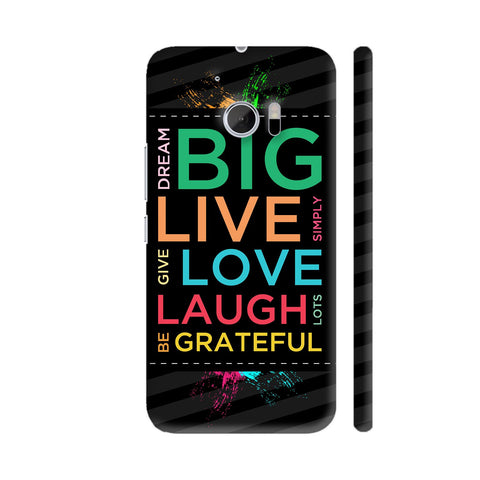Dream Big Live Simply Give Love 1 HTC 10 / 10 Lifestyle Cover| Artist: Designer Chennai