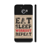 Eat Sleep Workout Repeat HTC 10 / 10 Lifestyle Cover| Artist: Designer Chennai
