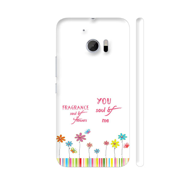 Fragrance Soul Of Flowers You Soul Of Me HTC 10 / 10 Lifestyle Cover| Artist: Urvashi