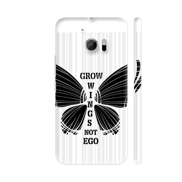 Grow Wings Not Ego In Black White HTC 10 / 10 Lifestyle Cover| Artist: Urvashi