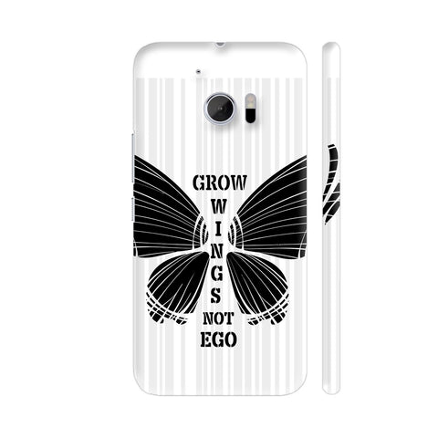 Grow Wings Not Ego In Black White HTC 10 / 10 Lifestyle Cover| Artist: Urvashi