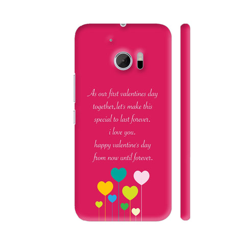 Happy Valentines Day Until Forever HTC 10 / 10 Lifestyle Cover| Artist: Designer Chennai