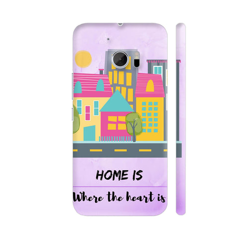 Home Is Where The Heart Is HTC 10 / 10 Lifestyle Cover| Artist: Vanshika