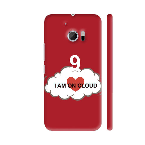 I Am On Cloud 9 HTC 10 / 10 Lifestyle Cover| Artist: Mytablecreations