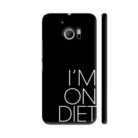 I Am On Diet HTC 10 / 10 Lifestyle Cover| Artist: Dolly P