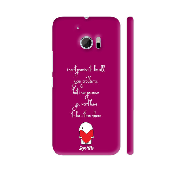 I Can't Promise To Fix Your Problems HTC 10 / 10 Lifestyle Cover| Artist: Designer Chennai