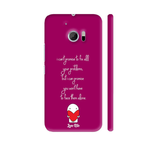 I Can't Promise To Fix Your Problems HTC 10 / 10 Lifestyle Cover| Artist: Designer Chennai