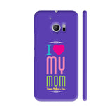 I Love My Mom On Blue HTC 10 / 10 Lifestyle Cover| Artist: Designer Chennai