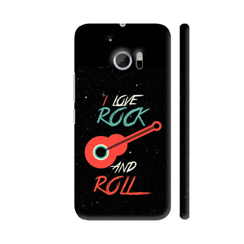 I Love Rock And Roll On Black HTC 10 / 10 Lifestyle Cover| Artist: Designer Chennai