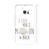 I Love You To The Moon And Back HTC 10 / 10 Lifestyle Cover| Artist: Dolly P