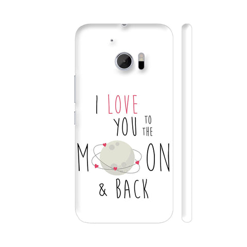 I Love You To The Moon And Back HTC 10 / 10 Lifestyle Cover| Artist: Dolly P