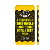 I Never Got That Love Thing Until I Met You HTC 10 / 10 Lifestyle Cover| Artist: Designer Chennai
