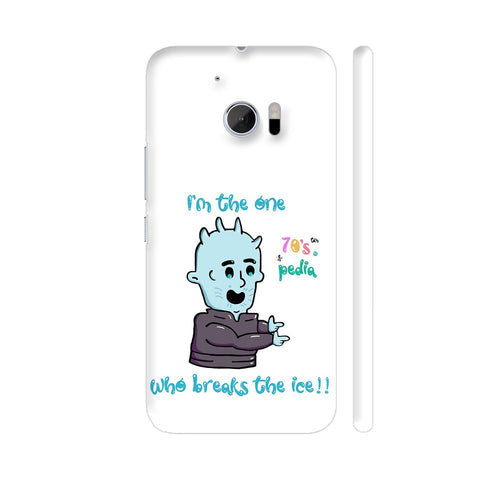 I'm The One Who Breaks The Ice HTC 10 / 10 Lifestyle Cover| Artist: 70s pedia