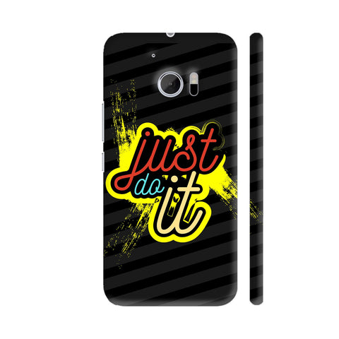 Just Do It On Black HTC 10 / 10 Lifestyle Cover| Artist: Designer Chennai