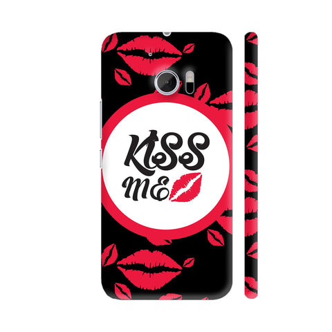 Kiss Me HTC 10 / 10 Lifestyle Cover| Artist: Designer Chennai