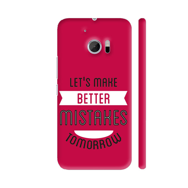 Let's Make Better Mistakes Tomorrow HTC 10 / 10 Lifestyle Cover| Artist: Abhinav