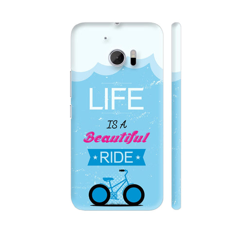 Life Is A Beautiful Ride On Blue HTC 10 / 10 Lifestyle Cover| Artist: Designer Chennai