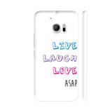 Live Laugh Love ASAP HTC 10 / 10 Lifestyle Cover| Artist: Dolly P