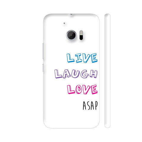 Live Laugh Love ASAP HTC 10 / 10 Lifestyle Cover| Artist: Dolly P