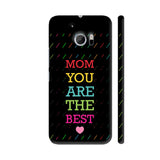 Mom You Are The Best On Black HTC 10 / 10 Lifestyle Cover| Artist: Designer Chennai