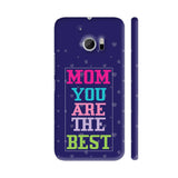 Mom You Are The Best On Blue HTC 10 / 10 Lifestyle Cover| Artist: Designer Chennai