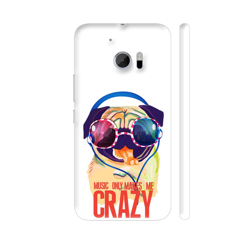 Music Only Makes Me Crazy HTC 10 / 10 Lifestyle Cover| Artist: Abhijeet Sinha