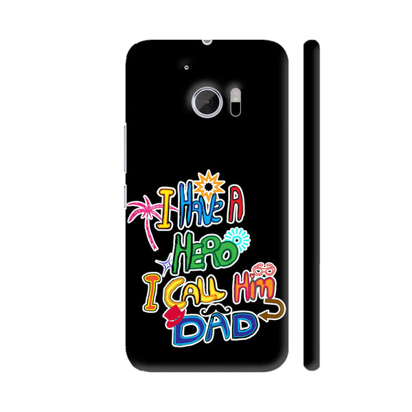 My Dad My Hero HTC 10 / 10 Lifestyle Cover| Artist: Sangeetha