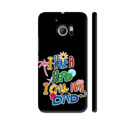 My Dad My Hero HTC 10 / 10 Lifestyle Cover| Artist: Sangeetha