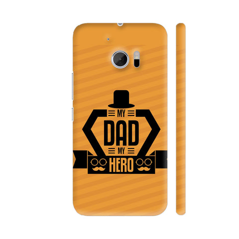 My Dad My Hero On Orange HTC 10 / 10 Lifestyle Cover| Artist: Designer Chennai