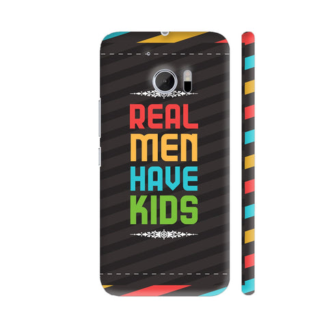 Real Men Have Kids HTC 10 / 10 Lifestyle Cover| Artist: Designer Chennai