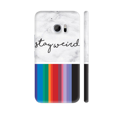 Stay Weird On Multicolor Vertical Stripes HTC 10 / 10 Lifestyle Cover| Artist: Dolly P
