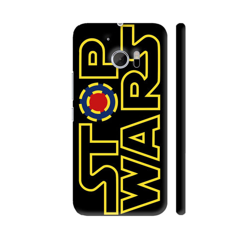 Stop Wars HTC 10 / 10 Lifestyle Cover| Artist: Abhinav