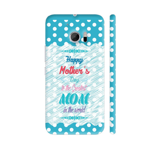 The Greatest Mom In The World On Blue Polka Dots HTC 10 / 10 Lifestyle Cover| Artist: Designer Chennai