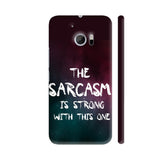 The Sarcasm Is Strong With This One HTC 10 / 10 Lifestyle Cover| Artist: Dolly P