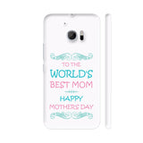 The World's Best Mom HTC 10 / 10 Lifestyle Cover| Artist: Designer Chennai