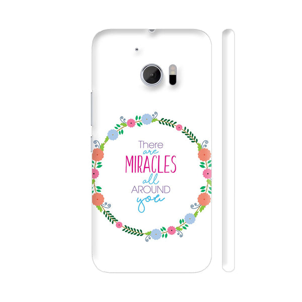 There Are Miracles All Around You HTC 10 / 10 Lifestyle Cover| Artist: Dolly P