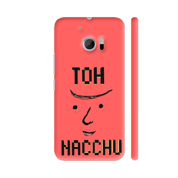 Toh Nacchu HTC 10 / 10 Lifestyle Cover| Artist: Sourabh Tiwari