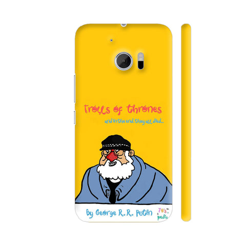 Trolls of Thrones By George R R Putin HTC 10 / 10 Lifestyle Cover| Artist: 70s pedia